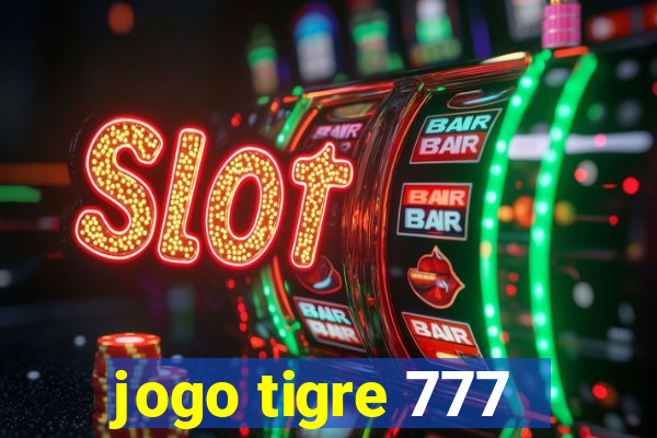 jogo tigre 777 - Cemstoretec